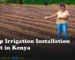 Drip Irrigation Installation Cost in Kenya