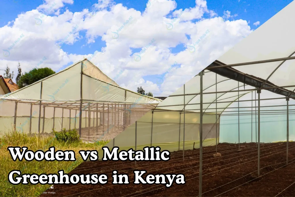 Metallic vs wooden greenhouses in Kenya