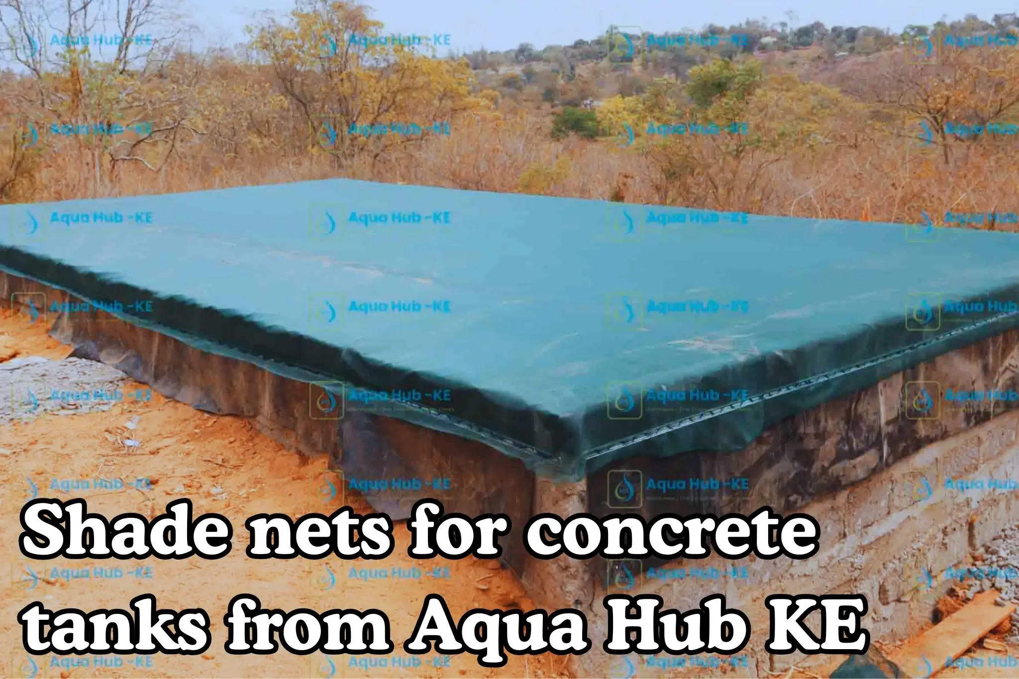Shade nets for concrete tanks from Aqua Hub Kenya