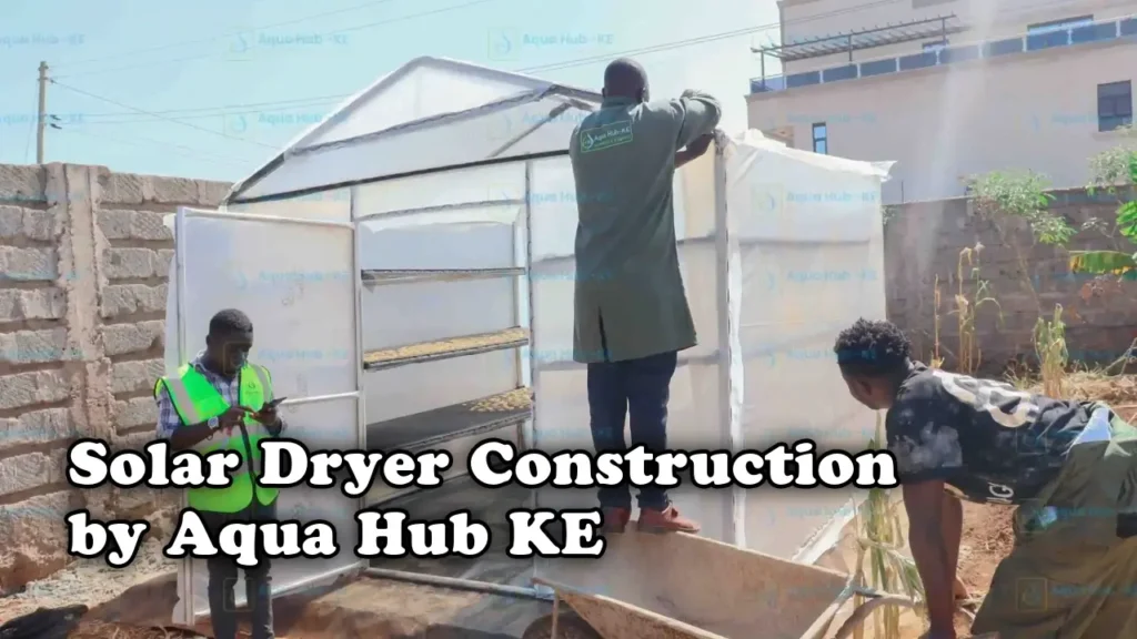 Solar Dryer Construction by Aqua Hub KE